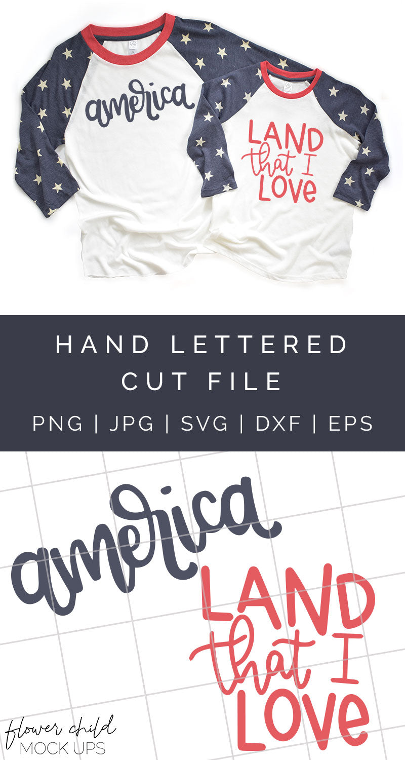 4th of July Cut File - America, Land that I Love - flowerchildmockups